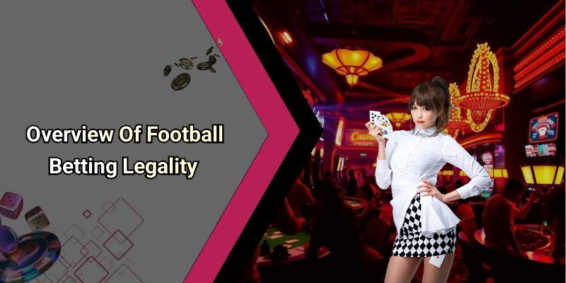 Overview Of Football Betting Legality